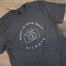 What Is Your Why? Unisex Volunteer Camera Shirt